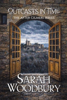 Outcasts in Time - Book #16 of the After Cilmeri