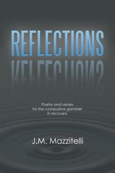 Paperback Reflections: Poetry and Verses for the Compulsive Gambler in Recovery Book