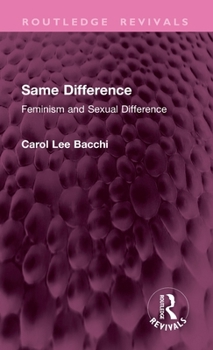 Hardcover Same Difference: Feminism and Sexual Difference Book