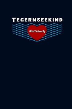Tegernsee Kind Notizbuch: Kariert, 120 Seiten, 6X9inch (Ca. Din A5) (German Edition)