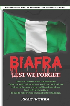 BIAFRA: Lest We Forget!