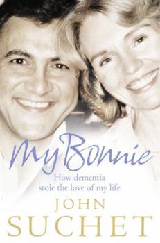 Paperback My Bonnie: How Dementia Stole the Love of My Life Book