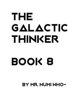 Paperback The Galactic Thinker - Book 8 Book