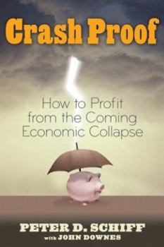 Hardcover Crash Proof: How to Profit from the Coming Economic Collapse Book