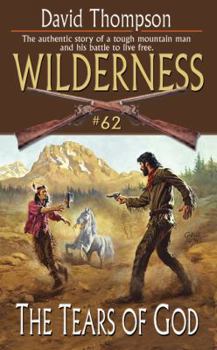 The Tears of God - Book #62 of the Wilderness
