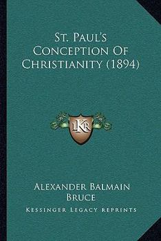 Paperback St. Paul's Conception Of Christianity (1894) Book