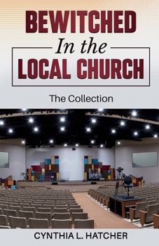 Paperback Bewitched in the Local Church: The Collection Book