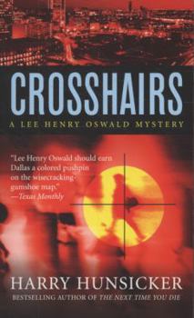 Crosshairs - Book #3 of the Lee Henry Oswald Mystery