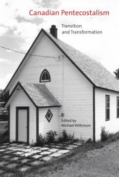 Paperback Canadian Pentecostalism: Transition and Transformation Book
