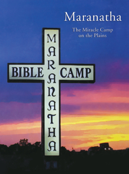 Paperback Maranatha: The Miracle Camp on the Plains Book