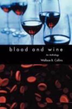 Paperback Blood and Wine: An Anthology Book