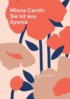Paperback Sie ist aus Sysmä: Komödie in einem Akt [German] Book