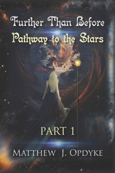 Paperback Further Than Before: Pathway to the Stars: Part 1 Book