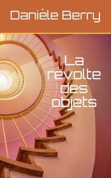 Paperback La révolte des objets [French] Book