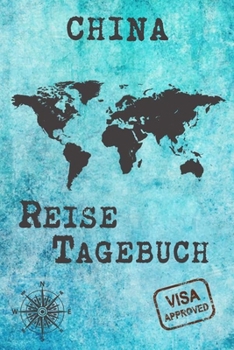 China Reise Tagebuch: Notizbuch liniert 120 Seiten - Reiseplaner zum Selberschreiben - Reisenotizbuch Abschiedsgeschenk Urlaubsplaner
