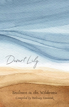 Paperback Desert Lily: Resilience in the Wilderness Book