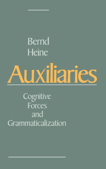 Hardcover Auxiliaries: Cognitive Forces and Grammaticalization Book