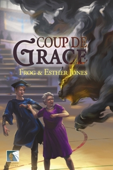 Coup de Grace - Book #2 of the Gift of Grace