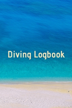 Diving Logbook: HUGE Logbook for 100 DIVES! Scuba Diving Logbook, Diving Journal for Logging Dives, Diver's Notebook, 6 x 9 inch