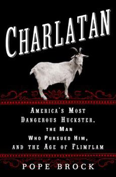 Hardcover Charlatan: America's Most Dangerous Huckster, the Man Who Pursued Him, and the Age of Flimflam Book