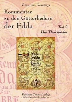 Paperback Kommentar zu den Götterliedern der Edda: Teil 2 - Die Thorslieder [German] Book