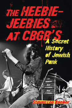Paperback The Heebie-Jeebies at CBGB's: A Secret History of Jewish Punk Book