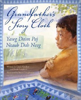 Hardcover Grandfather's Story Cloth/Yawg Daim Paj Ntaub Dab Neeg Book