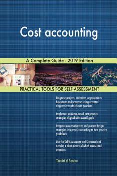 Paperback Cost accounting A Complete Guide - 2019 Edition Book