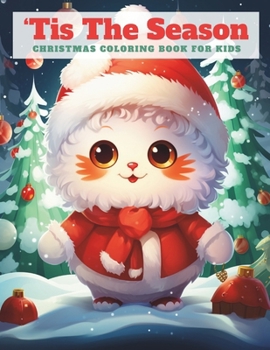 Paperback "Tis The Season Christmas Coloring Book For Kids Book