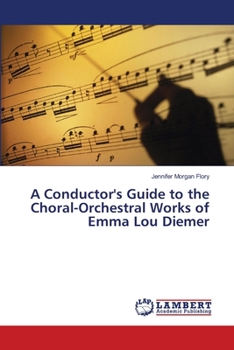 Paperback A Conductor's Guide to the Choral-Orchestral Works of Emma Lou Diemer Book