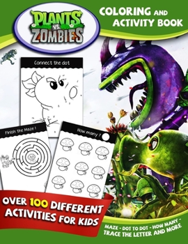 Paperback Plants vs Zombies Coloring And Activity Book: A Fun Kid Workbook Game For Learning, Coloring, Dot To Dot, Mazes, and More! Book