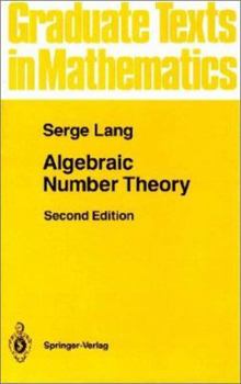 Algebraic Number Theory - Book #110 of the Graduate Texts in Mathematics