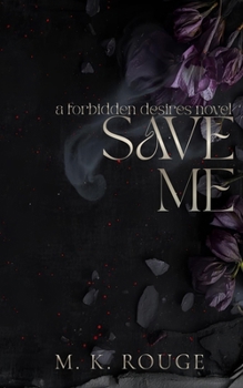 Paperback Save Me: A Forbidden Desires Novel Book