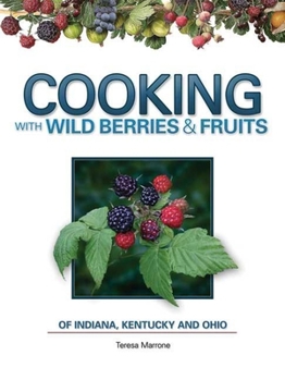 Spiral-bound Cooking Wild Berries Fruits In, Ky, Oh Book