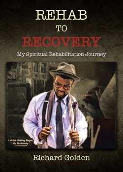 Paperback Rehab to Recovery: My Spiritual Rehabilitation Journey Book