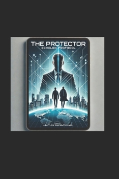 Paperback The Protector: Echelon Protocol Book