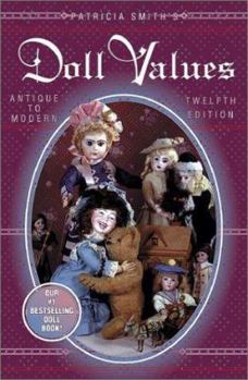 Paperback Patricia Smith's Doll Values, Antique to Modern Book