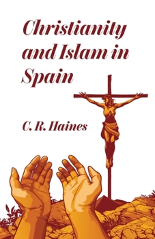 Christianity and Islam in Spain, A.D. 756-1031