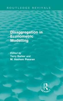 Hardcover Disaggregation in Econometric Modelling (Routledge Revivals) Book