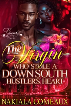Paperback The Virgin Who Stole A Down South Hustler's Heart Book