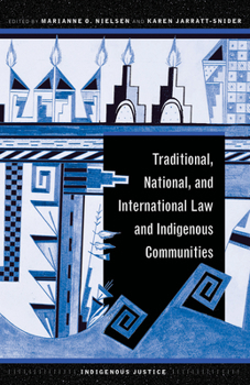 Paperback Traditional, National, and International Law and Indigenous Communities Book