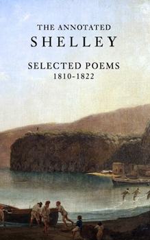 Paperback The Annotated Shelley: Selected Poems (Student Edition) Book
