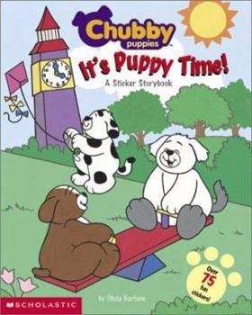 Paperback It's Puppy Time!: A Sticker Storybook (Chubby Puppies) Book