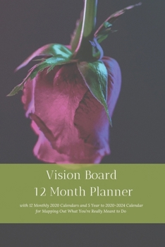 Paperback Vision Board 12 Month Planner, 12 Month 2020 Calendar, 5 Year 2020-2024 Calendar for Mapping Out What You're Really Meant to Do Create Simple Abundanc Book