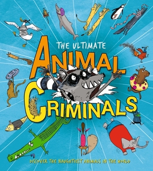 Hardcover The Ultimate Animal Criminals Book