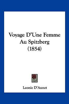 Paperback Voyage D'Une Femme Au Spitzberg (1854) Book