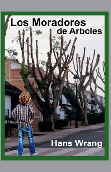 Los Moradores de Arboles (Spanish Edition)
