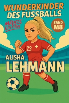 Paperback Wunderkinder des Fußballs: Alisha Lehmann [German] Book