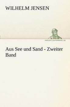 Paperback Aus See Und Sand - Zweiter Band [German] Book