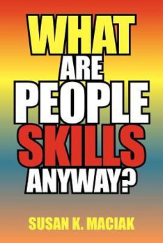Paperback What Are People Skills, Anyway ? Book